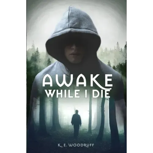 Awake While I Die