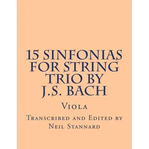 15 Sinfonias for String Trio by J.S. Bach (Viola): Viola