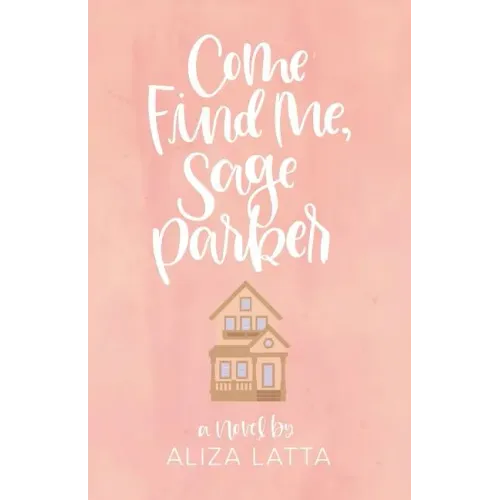 Come Find Me, Sage Parker