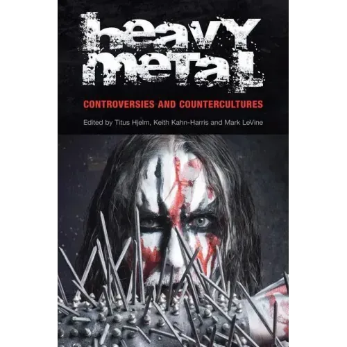 Heavy Metal: Controversies and Counterculture