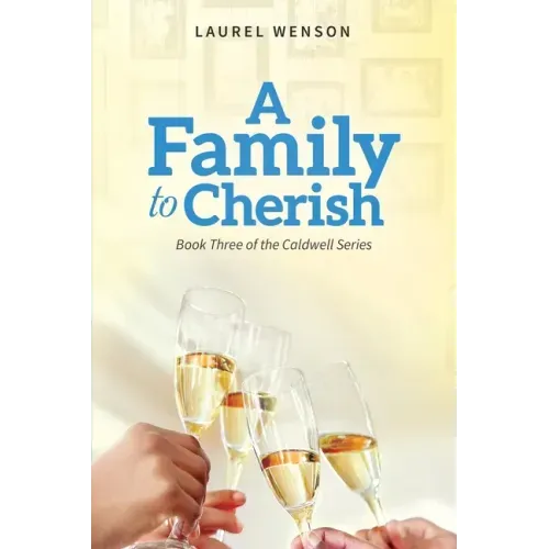 A Family to Cherish: Book 3 of the Caldwell Series