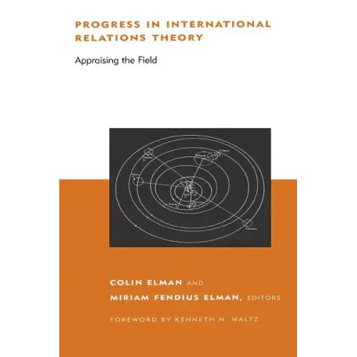 Progress in International Relations Theory: Appraising the Field