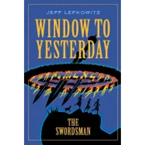 Window To Yesterday: The Swordsman