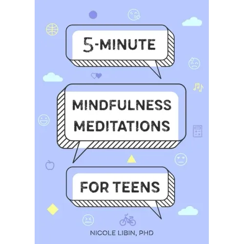 5-Minute Mindfulness Meditations for Teens