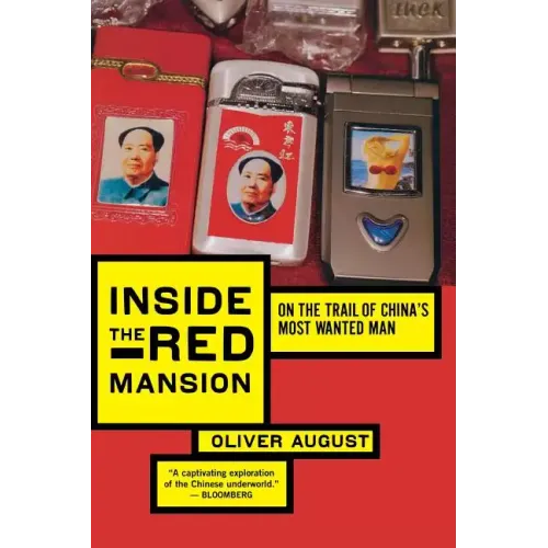 Inside the Red Mansion: On the Trail of China's Most Wanted Man