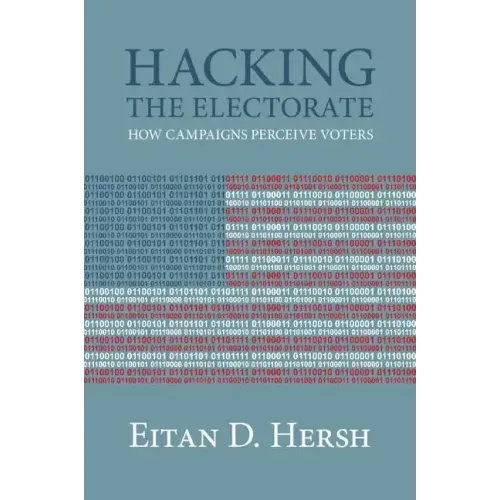 Hacking the Electorate