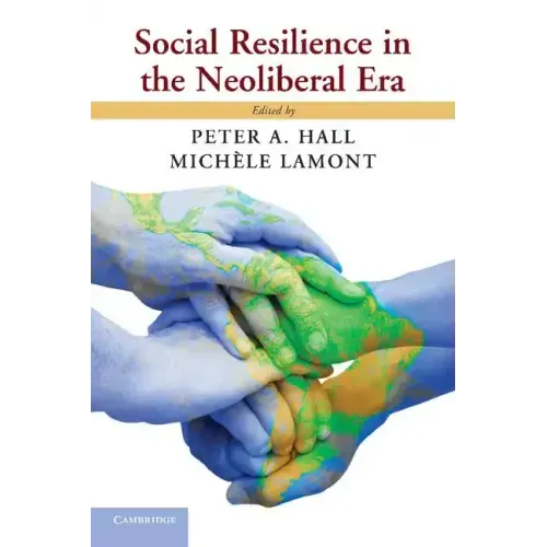 Social Resilience in the Neoliberal Era