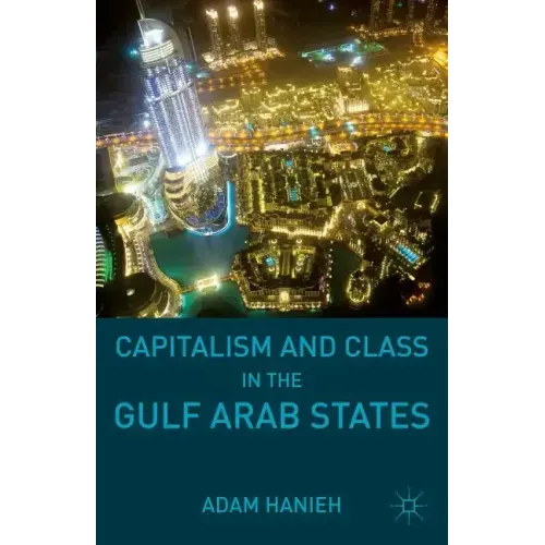 Capitalism and Class in the Gulf Arab States