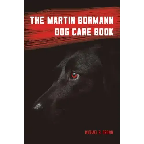 The Martin Bormann Dog Care Book
