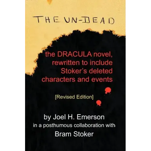 The Un-Dead: The Dracula Novel, Rewritten to Include Stoker's Characters and Events