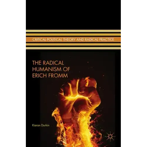 The Radical Humanism of Erich Fromm