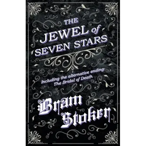The Jewel of Seven Stars - Including the alternative ending: The Bridal of Death