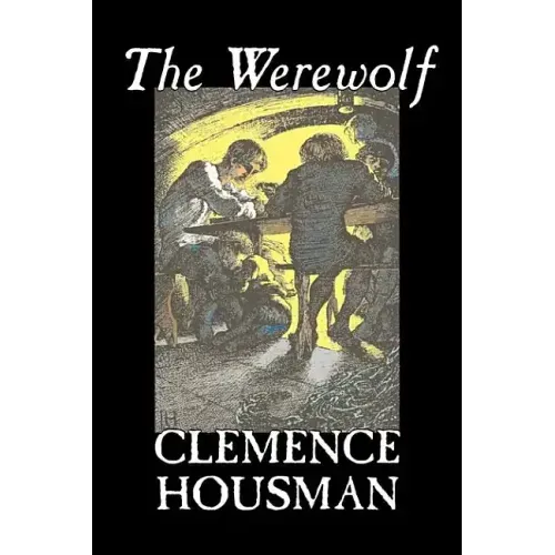 The Werewolf by Clemence Housman, Fiction, Fantasy, Horror, Mystery & Detective