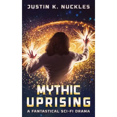 Mythic Uprising: A Fantastical Sci-Fi Drama
