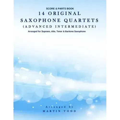 14 Original Saxophone Quartets (Advanced Intermediate): Score & Parts Book