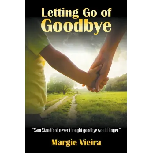 Letting Go of Goodbye