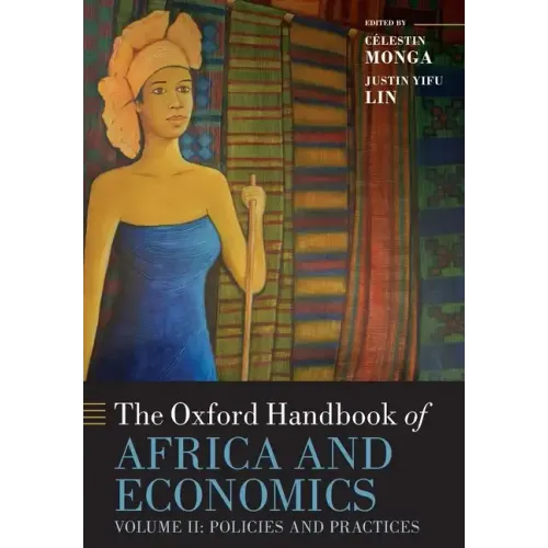 The Oxford Handbook of Africa and Economics: Volume 2: Policies and Practices