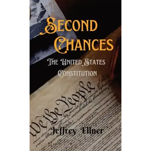 Second Chances: The U.S. Constitution