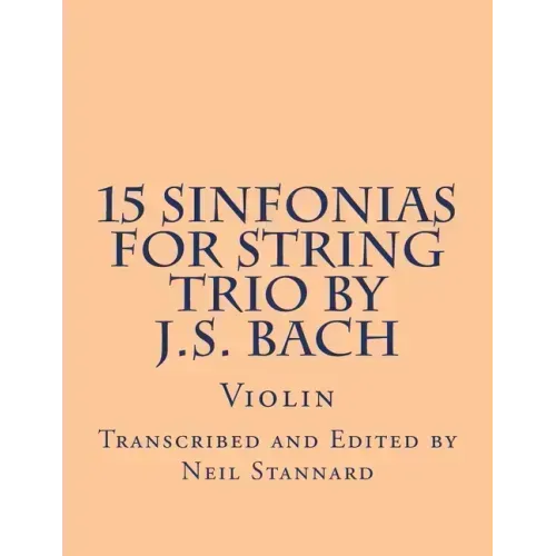 15 Sinfonias for String Trio by J.S. Bach (Violin): Violin