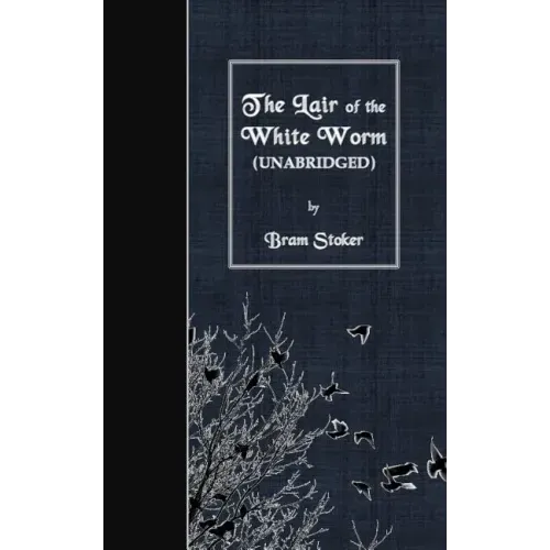 The Lair of the White Worm: Unabridged