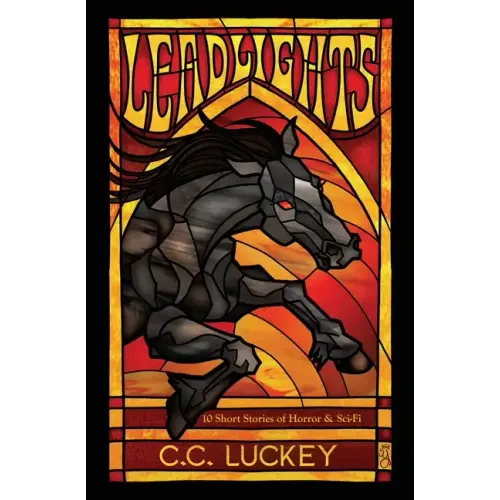 Leadlights: 10 Short Stories of Horror & Sci-Fi