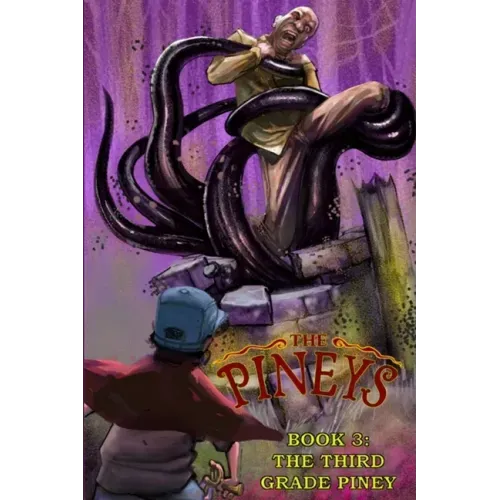 The Pineys: Book 3: The Third Grade Piney