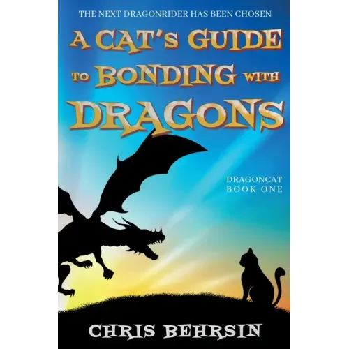 A Cat's Guide to Bonding with Dragons