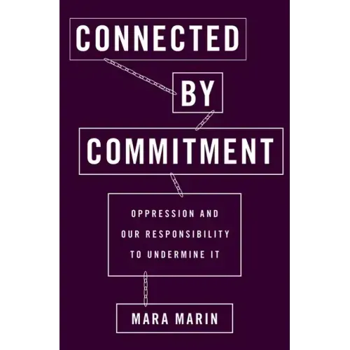 Connected by Commitment: Oppression and Our Responsibility to Undermine It (UK)