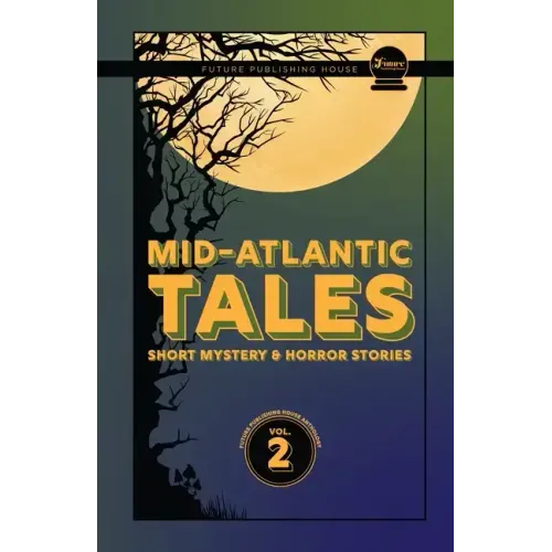 Mid-Atlantic Tales: Short Mystery and Horror Stories