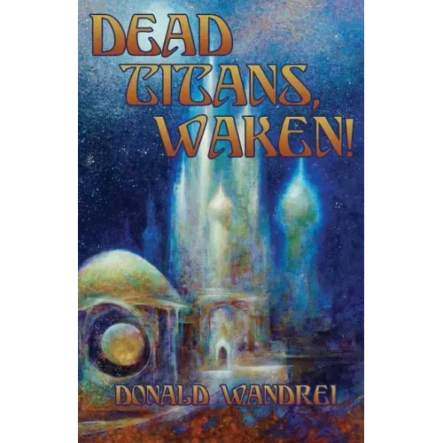 Dead Titans, Waken!