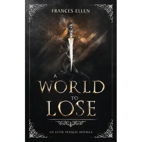 A World To Lose: A found family YA fantasy adventure