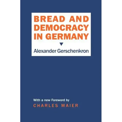 Bread and Democracy in Germany