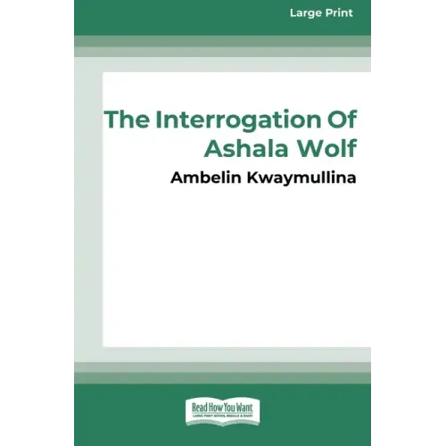 The Tribe 1: The Interrogation of Ashala Wolf [16pt Large Print Edition]