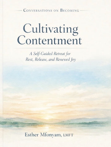 Cultivating Contentment