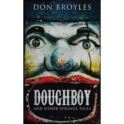 Doughboy: And Other Strange Tales