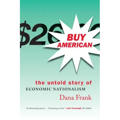 Buy American-The Untold Story of Economic Nationalism