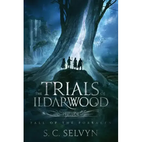 The Trials of Ildarwood: Fall of the Forsaken