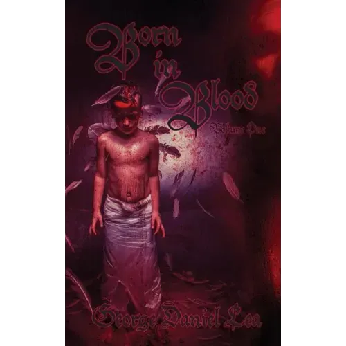 Born in Blood: Volume One