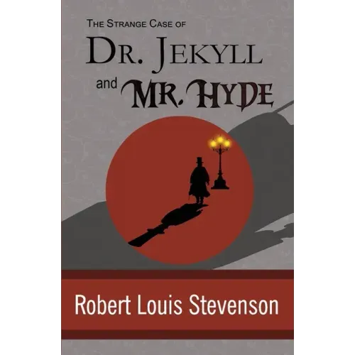 The Strange Case of Dr. Jekyll and Mr. Hyde