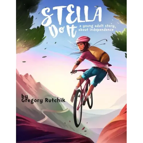 Stella Do It: A Young Adult Story About Independence