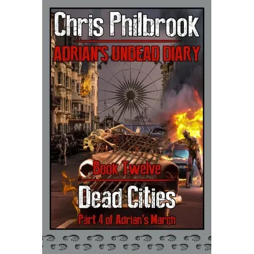 Dead Cities: Adrian's March. Part Four