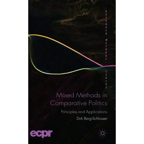 Mixed Methods in Comparative Politics: Principles and Applications