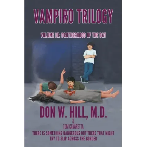 Vampiro Trilogy: Volume III: Brotherhood of the Bat