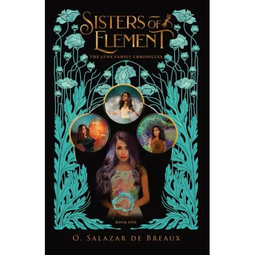 Sisters of Element: Book One of the Luna Family Chronicles