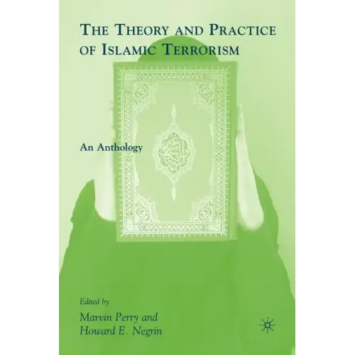 The Theory and Practice of Islamic Terrorism: An Anthology
