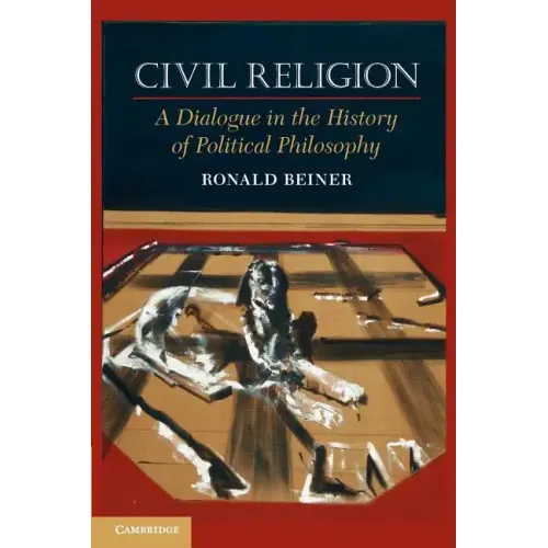 Civil Religion: A Dialogue in the History of Political Philosophy