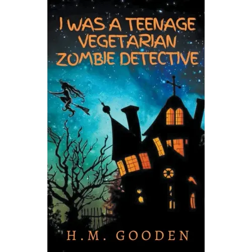 I was a Teenage Vegetarian Zombie Detective