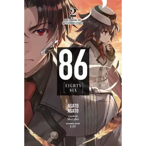 86--Eighty-Six, Vol. 2 (Light Novel): Run Through the Battlefront (Start)