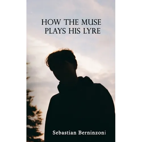How the Muse Plays His Lyre