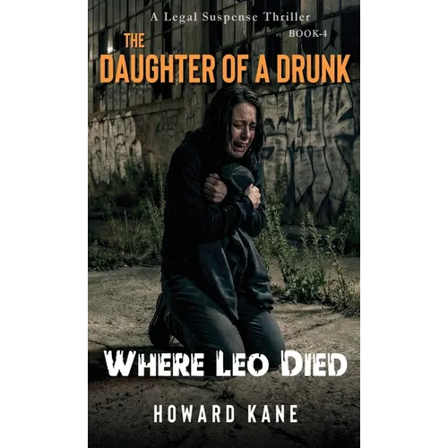 Where Leo Died: A Legal Suspense Thriller